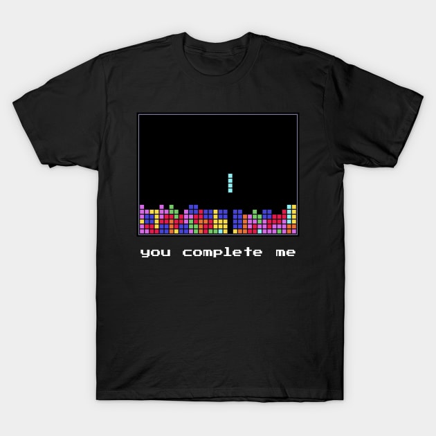 Funny Tetris Design - You complete me - Valentine's Day Gift T-Shirt by KalebLechowsk